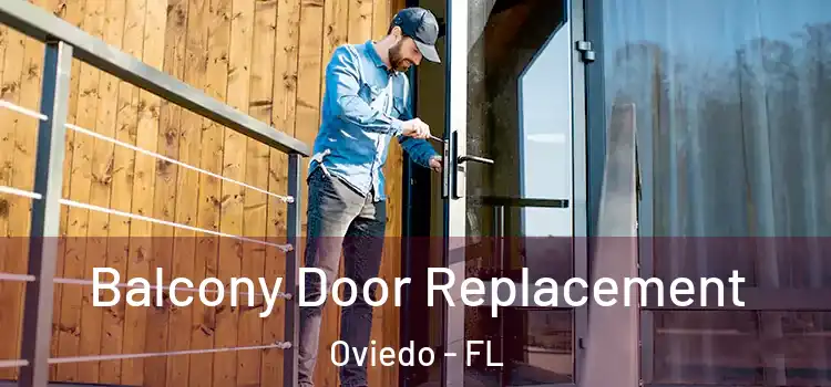  Balcony Door Replacement Oviedo - FL