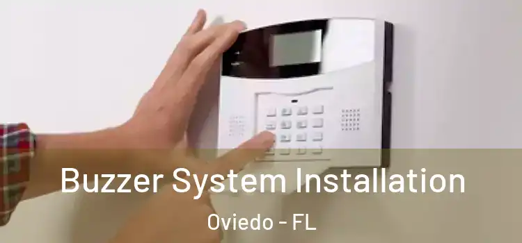  Buzzer System Installation Oviedo - FL