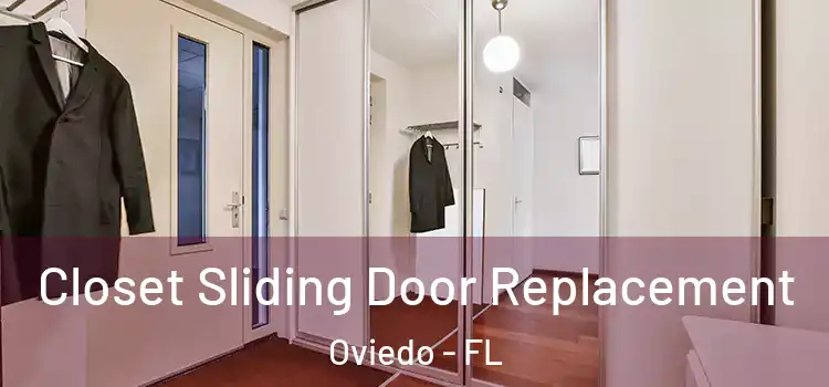 Closet Sliding Door Replacement Oviedo - FL