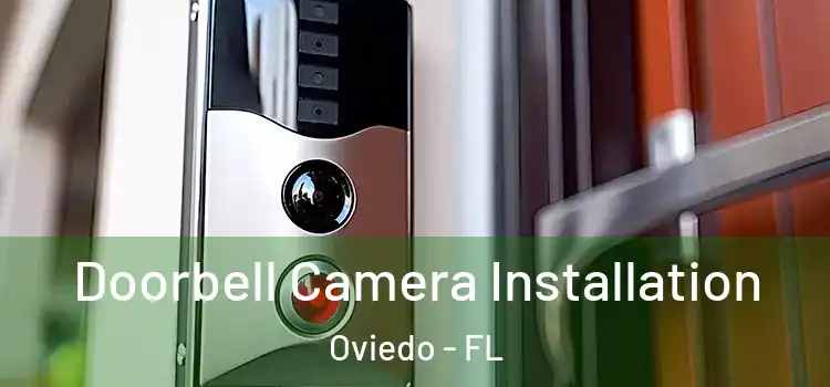 Doorbell Camera Installation Oviedo - FL