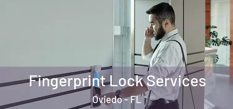  Fingerprint Lock Services Oviedo - FL