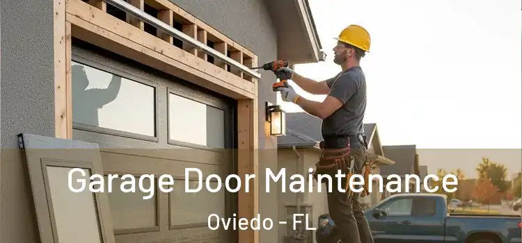  Garage Door Maintenance Oviedo - FL