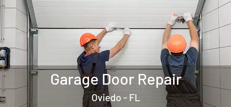  Garage Door Repair Oviedo - FL
