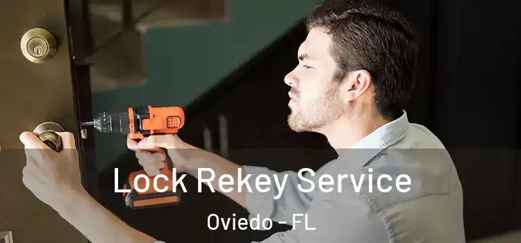 Lock Rekey Service Oviedo - FL