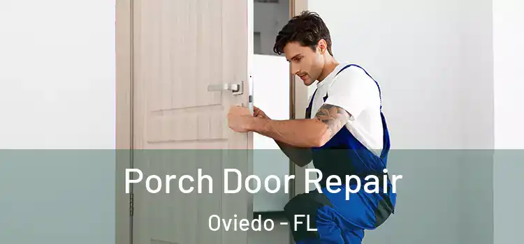  Porch Door Repair Oviedo - FL