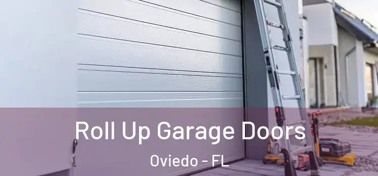 Roll Up Garage Doors Oviedo - FL
